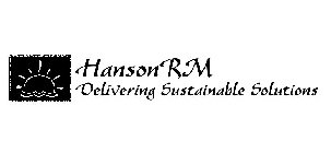 HANSONRM DELIVERING SUSTAINABLE SOLUTIONS