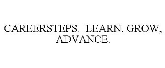 CAREERSTEPS. LEARN, GROW, ADVANCE.