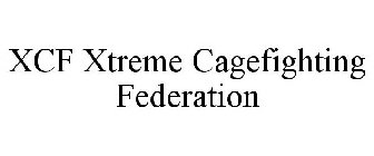 XCF XTREME CAGEFIGHTING FEDERATION