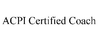 ACPI CERTIFIED COACH