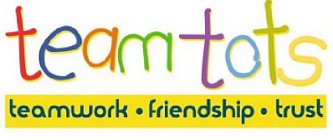 TEAMTOTS TEAMWORK · FRIENDSHIP · TRUST