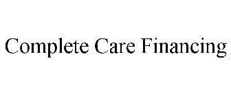COMPLETE CARE FINANCING