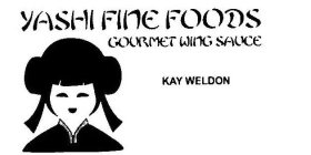 YASHI FINE FOODS GOURMET WING SAUCE KAYWELDON