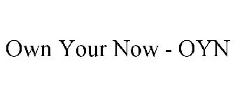 OWN YOUR NOW - OYN