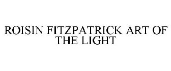 ROISIN FITZPATRICK ART OF THE LIGHT