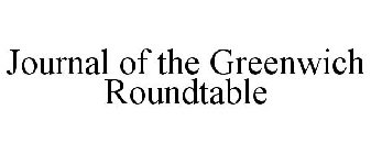 JOURNAL OF THE GREENWICH ROUNDTABLE