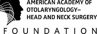 AMERICAN ACADEMY OF OTOLARYNGOLOGY- HEAD AND NECK SURGERY FOUNDATION