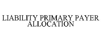 LIABILITY PRIMARY PAYER ALLOCATION