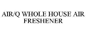 AIR/Q WHOLE HOUSE AIR FRESHENER