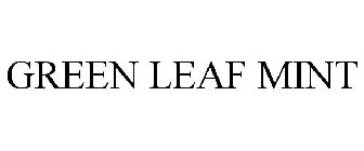 GREEN LEAF MINT