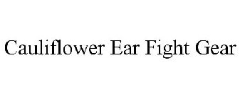 CAULIFLOWER EAR FIGHT GEAR