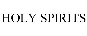 HOLY SPIRITS