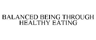 BALANCED BEING THROUGH HEALTHY EATING