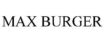 MAX BURGER