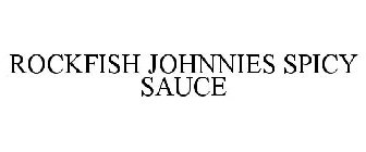 ROCKFISH JOHNNIES SPICY SAUCE