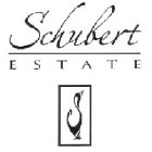 SCHUBERT ESTATE S