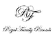 RF ROYAL FAMILY RECORDS
