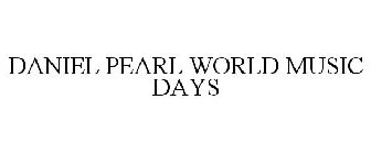 DANIEL PEARL WORLD MUSIC DAYS