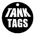 TANK TAGS