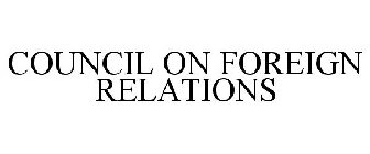 COUNCIL ON FOREIGN RELATIONS