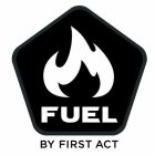 FUEL BY FIRST ACT