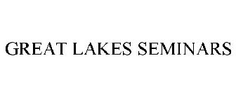 GREAT LAKES SEMINARS