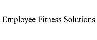EMPLOYEE FITNESS SOLUTIONS