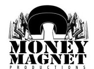MONEY MAGNET PRODUCTIONS