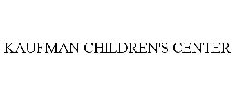 KAUFMAN CHILDREN'S CENTER