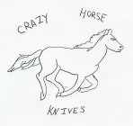 CRAZY HORSE KNIVES