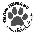 TRAIN HUMANE WWW.CLICKERLEASH.COM