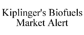 KIPLINGER'S BIOFUELS MARKET ALERT