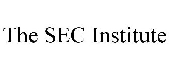 THE SEC INSTITUTE