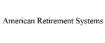 AMERICAN RETIREMENT SYSTEMS
