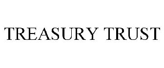 TREASURY TRUST