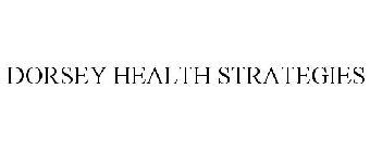 DORSEY HEALTH STRATEGIES