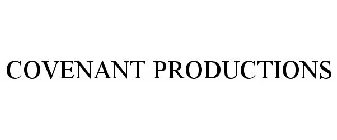 COVENANT PRODUCTIONS