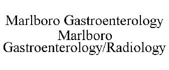 MARLBORO GASTROENTEROLOGY MARLBORO GASTROENTEROLOGY/RADIOLOGY