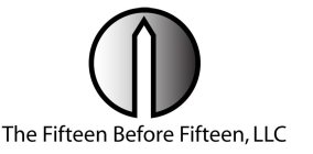 THE FIFTEEN BEFORE FIFTEEN, LLC