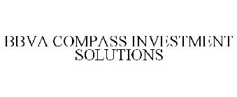 BBVA COMPASS INVESTMENT SOLUTIONS
