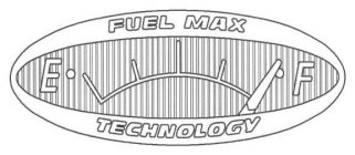 FUEL MAX TECHNOLOGY E F