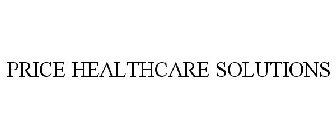 PRICE HEALTHCARE SOLUTIONS