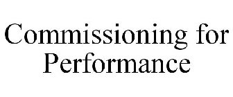 COMMISSIONING FOR PERFORMANCE