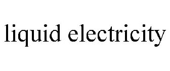 LIQUID ELECTRICITY