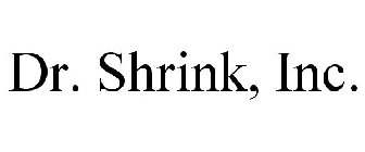 DR. SHRINK, INC.