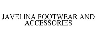 JAVELINA FOOTWEAR AND ACCESSORIES