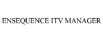 ENSEQUENCE ITV MANAGER