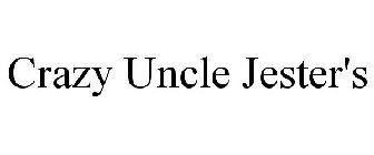 CRAZY UNCLE JESTER'S