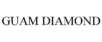 GUAM DIAMOND
