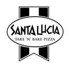SANTA LUCIA TAKE 'N' BAKE PIZZA